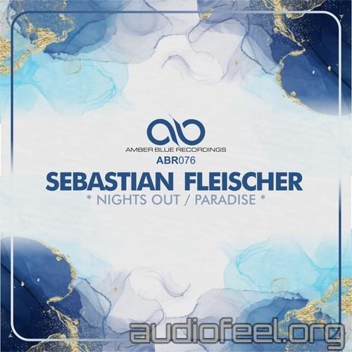 Sebastian Fleischer - Nights out , Paradise [ABR076]